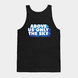 ATHEIST / SECULAR: Above Us Only Sky Gift Tank Top